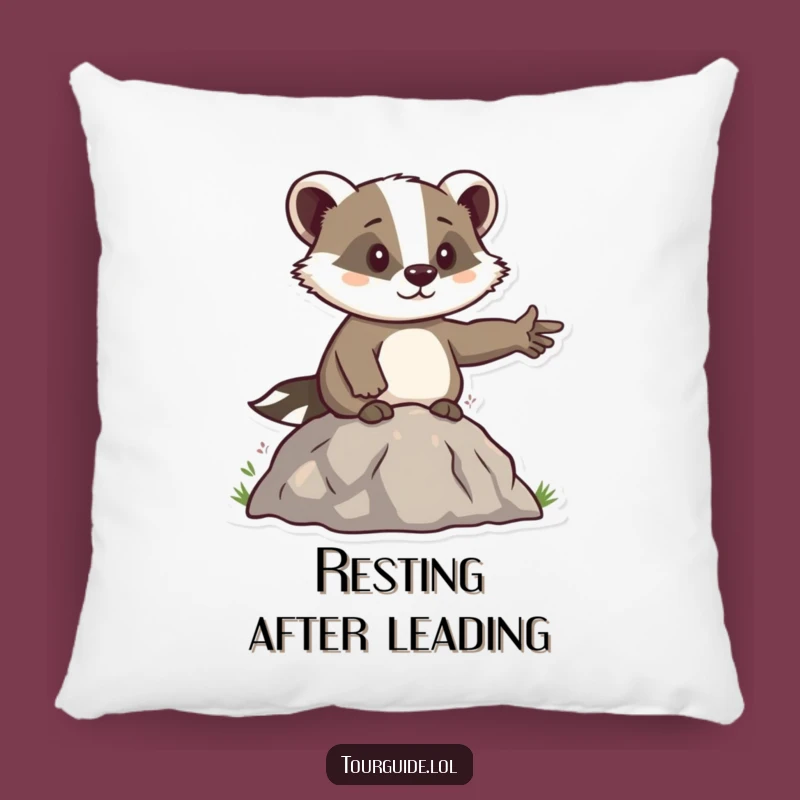 Funny Badger Leader Pillow: Cozy Resolve, Your Perfect Humorous Gift