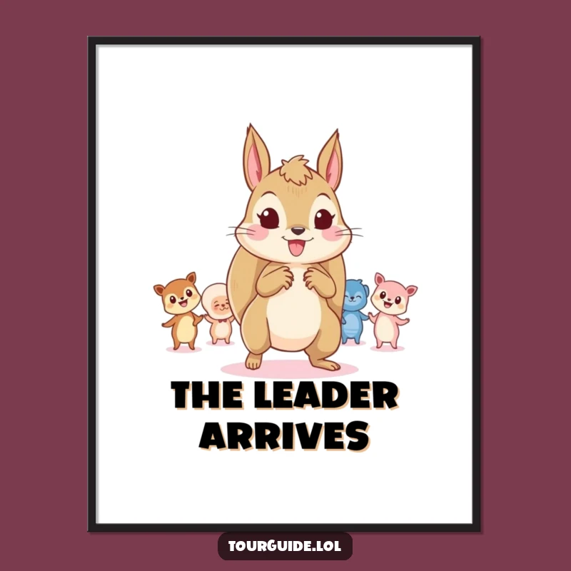 Funny Squirrel Leader Poster: Playful Guidance Art, Perfect Humorous Decor